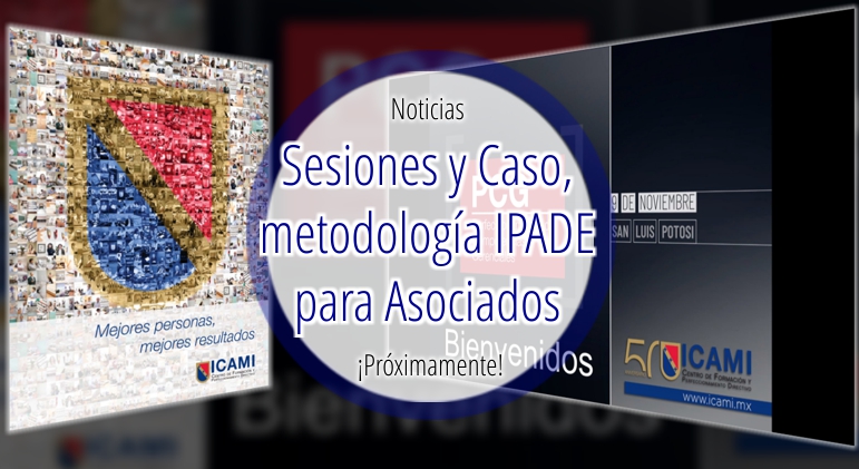 Prximamente Sesiones/Casos metodologa IPADE