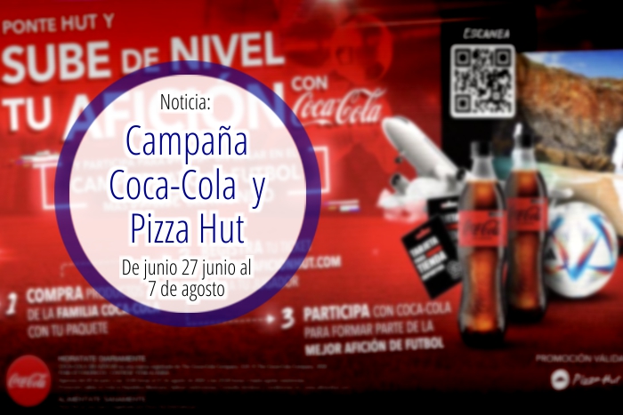Campaa Coca-Cola y Pizza Hut rumbo al mundial de ftbol